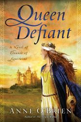 Cover Art for 9780451234117, Queen Defiant by Anne O'Brien