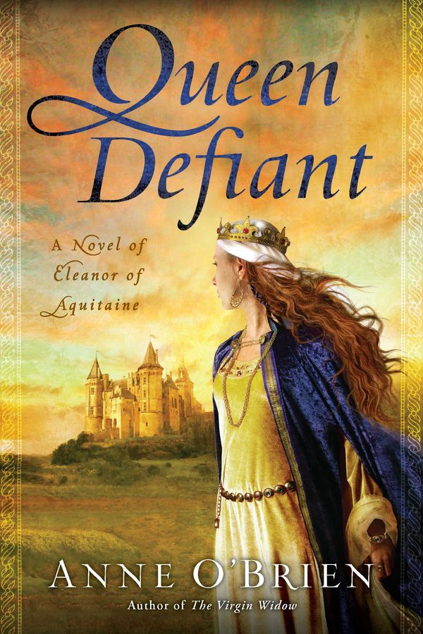 Cover Art for 9780451234117, Queen Defiant by Anne O'Brien