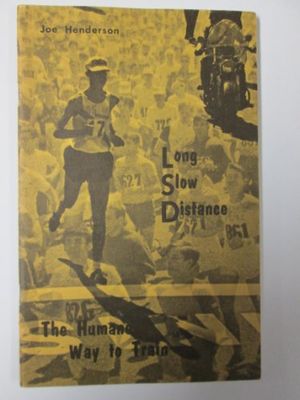 Cover Art for 9780911520125, Long slow distance: the humane way to train. by Joe Henderson