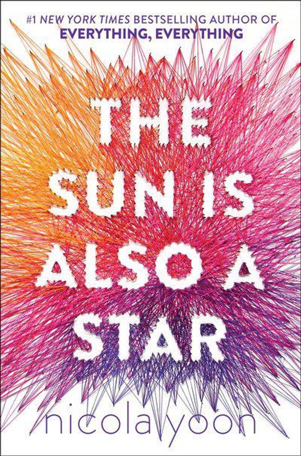 Cover Art for 9780553496697, The Sun Is Also a Star by Nicola Yoon