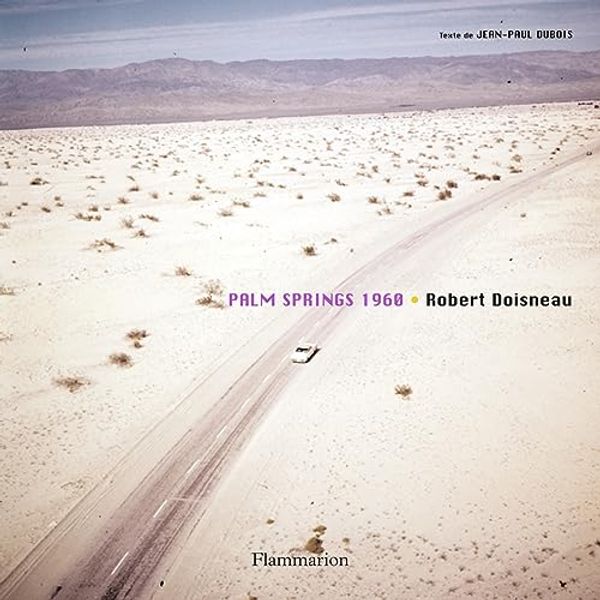 Cover Art for 9782081231054, Palm Springs 1960 (French Edition) by Robert Doisneau