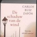 Cover Art for 9789056723101, De schaduw van de wind / druk 1 by Ruiz Zafón, Carlos