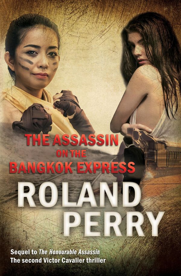 Cover Art for 9780987381392, The Assassin on the Bangkok Express by Roland Perry