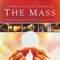 Cover Art for 9781935940005, A Biblical Walk Through the Mass by Edward Sri