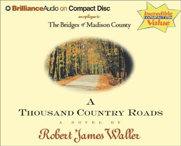 Cover Art for 9781593550905, A Thousand Country Roads by Robert James Waller