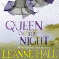 Cover Art for 9781921758645, Queen of the Night by Hall, Leanne