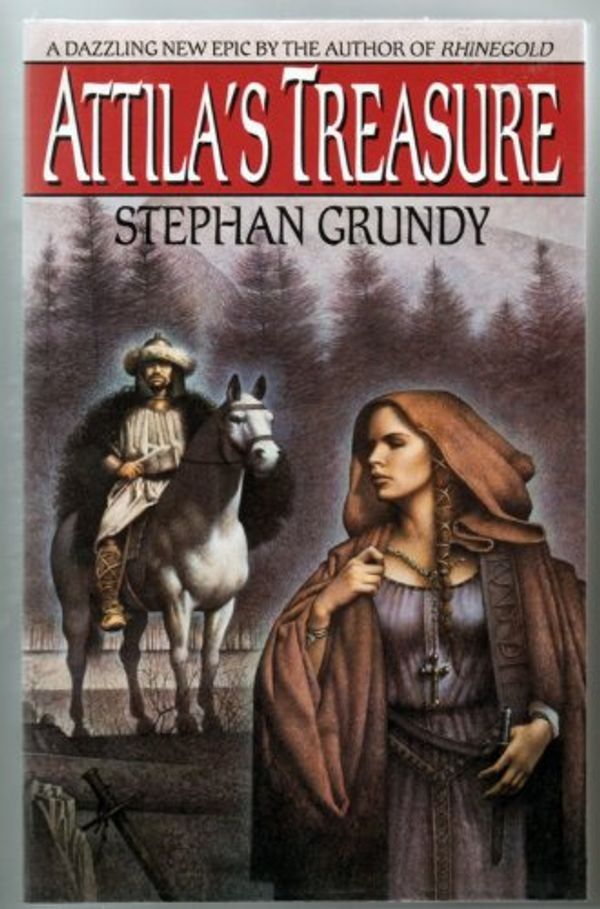 Cover Art for 9780553377743, Attila's Treasure by Stephan Grundy