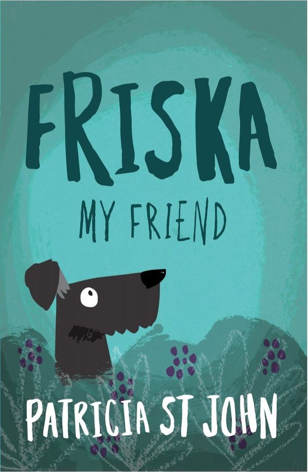 Cover Art for 9781785062803, Friska My Friend by Patricia St. John