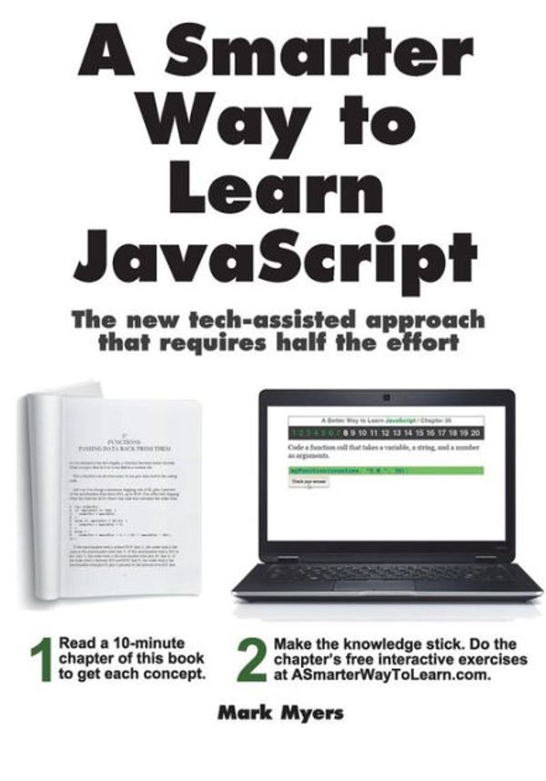 Cover Art for 9781497408180, A Smarter Way to Learn JavaScript: The new approach that uses technology to cut your effort in half by Mark Myers