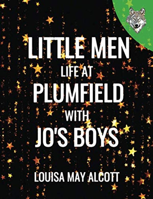 Cover Art for 9798639885273, Little Men: Life At Plumfield With Jo's Boys by Louisa May Alcott