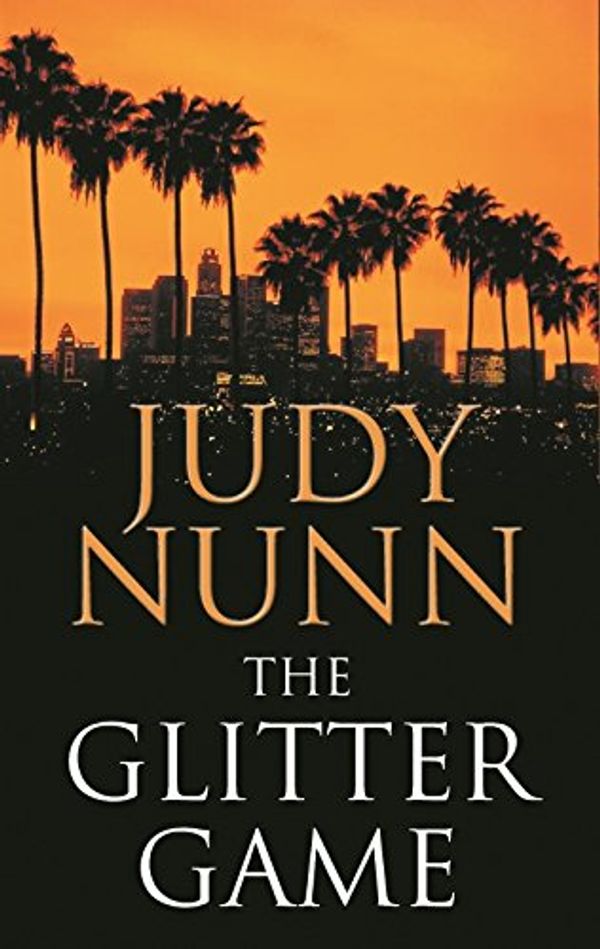 Cover Art for 9780091840280, The Glitter Game by Judy Nunn