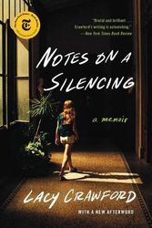 Cover Art for 9780316491532, Notes on a Silencing: A Memoir by Lacy Crawford