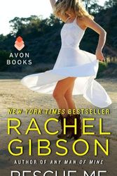 Cover Art for 9781448704194, Rescue Me by Rachel Gibson
