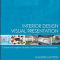 Cover Art for 9781118046265, Interior Design Visual Presentation by Maureen Mitton
