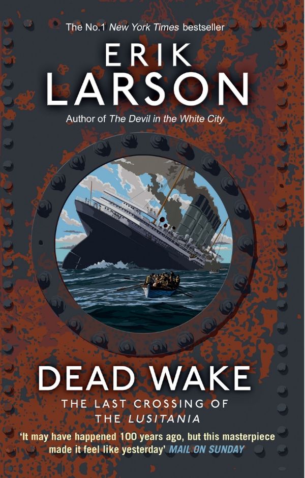 Cover Art for 9780552779340, Dead Wake: The Last Crossing of the Lusitania by Erik Larson