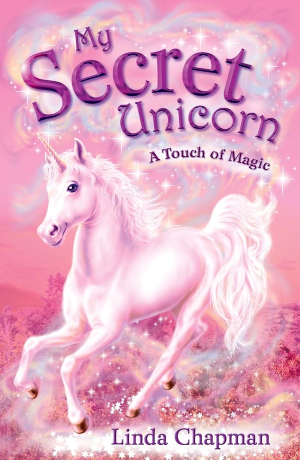 Cover Art for 9780141926148, My Secret Unicorn: A Touch of Magic by Linda Chapman