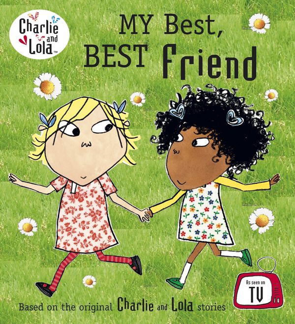 Cover Art for 9780141329444, Charlie and Lola: My Best, Best Friend by Lauren Child