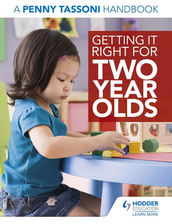 Cover Art for 9781471808012, Getting It Right for Two Year Olds: A Penny Tassoni Handbook by Penny Tassoni