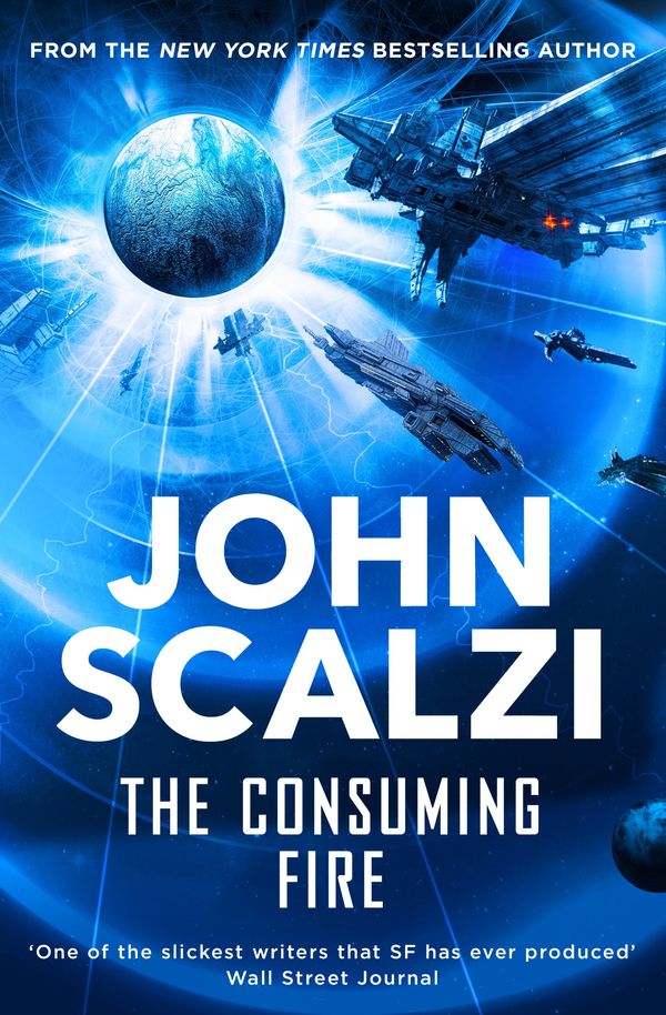 Cover Art for 9781509835171, The Consuming Fire by John Scalzi