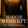 Cover Art for 9780727875495, The Tailor's Daughter by Maggie Bennett