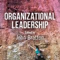 Cover Art for 9781526460110, Organizational Leadership by John Bratton