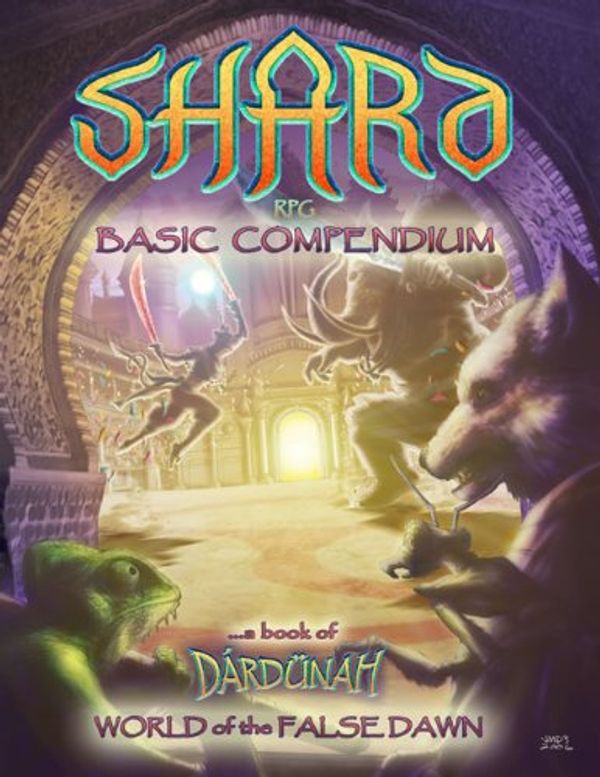 Cover Art for 9780980242607, Shard RPG Basic Compendium by Aaron de Orive; Scott Jones