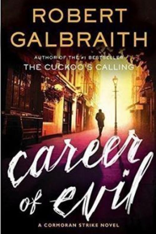 Cover Art for 9780316353724, Career of Evil >>>> A SUPERB SIGNED US 1ST EDITION - 1ST PRINTING HARDBACK <<<< by Robert Galbraith; JK Rowling