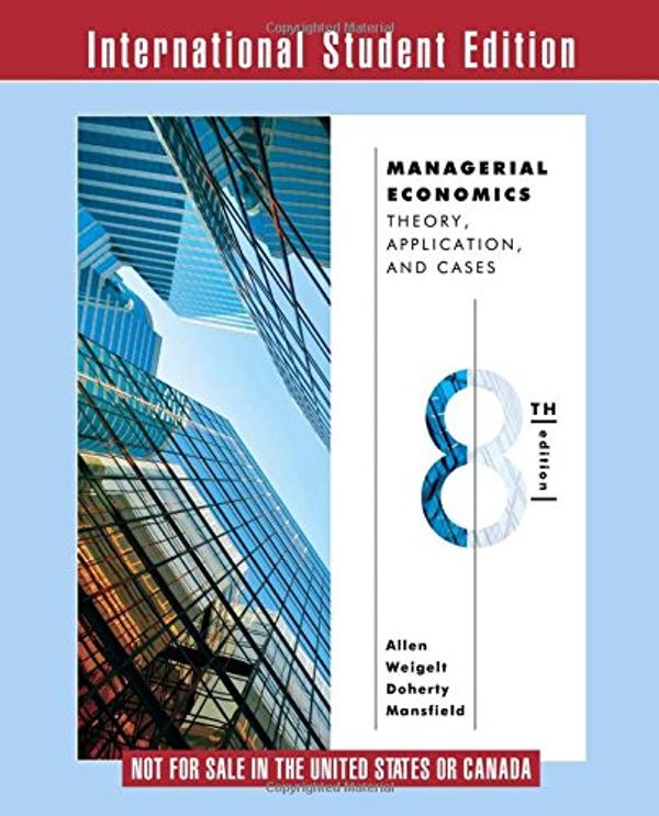 Cover Art for 9780393120059, Managerial Economics by Keith Weigelt, Neil Doherty, Edwin Mansfield, W. Bruce Allen