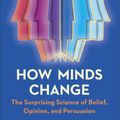 Cover Art for 9780593190296, How Minds Change by David McRaney