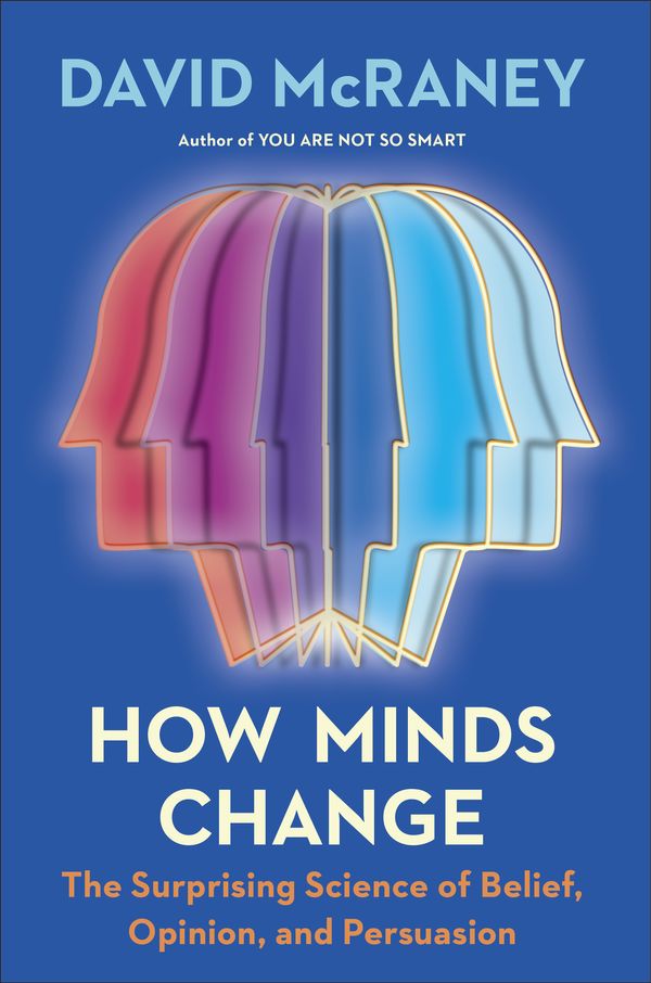 Cover Art for 9780593190296, How Minds Change by David McRaney