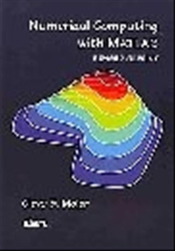 Cover Art for 9780898716603, Numerical Computing with MATLAB by Cleve B. Moler