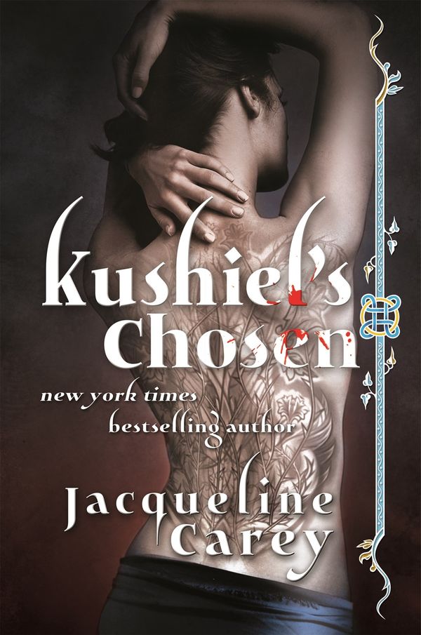 Cover Art for 9780765307347, Kushiel's Chosen (Kushiel's Legacy) by Jacqueline Carey