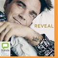 Cover Art for 9781489423887, Reveal - Robbie Williams by Chris Heath