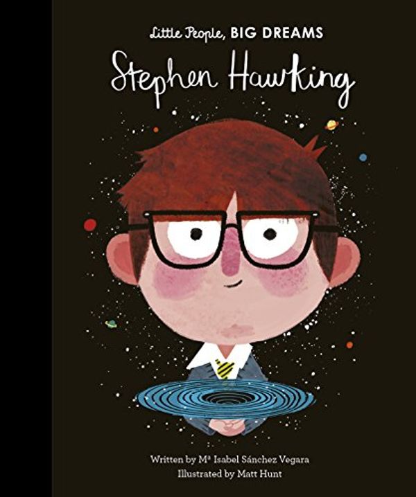 Cover Art for B08CQ1V1Z3, Stephen Hawking (Little People, Big Dreams Book 27) by Sanchez Vegara, Maria Isabel