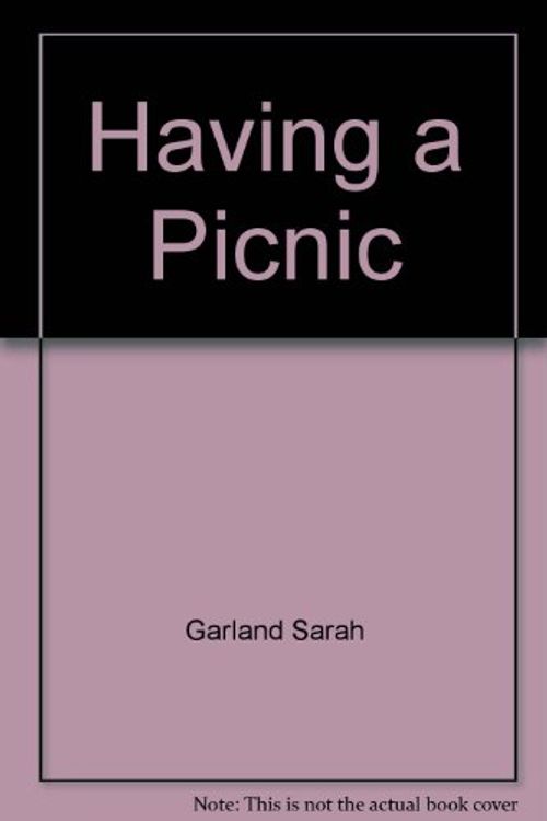 Cover Art for 9780871130020, Having a Picnic by Sarah Garland