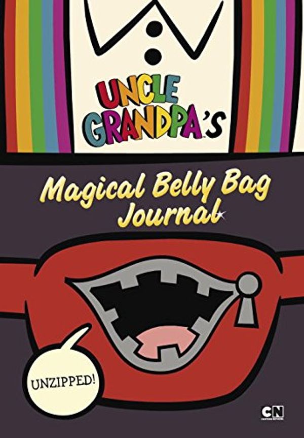 Cover Art for 9780843182842, Unzipped: Uncle Grandpa's Magical Belly Bag Journal by Max Brallier