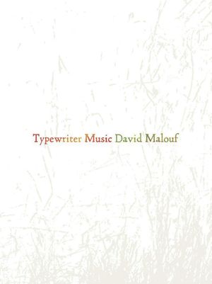 Cover Art for 9780702236310, Typewriter Music (Paperback) by David Malouf