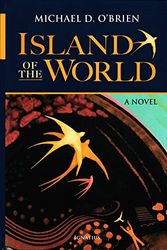 Cover Art for 9781586172169, Island of the World by Michael D. O'Brien