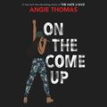 Cover Art for 9780062840684, On the Come Up by Balzer and Bray