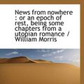 Cover Art for 9781116872064, News from Nowhere by William Morris