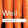 Cover Art for 9781000082791, The Need for Roots: Prelude to a Declaration of Duties Towards Mankind by Simone Weil