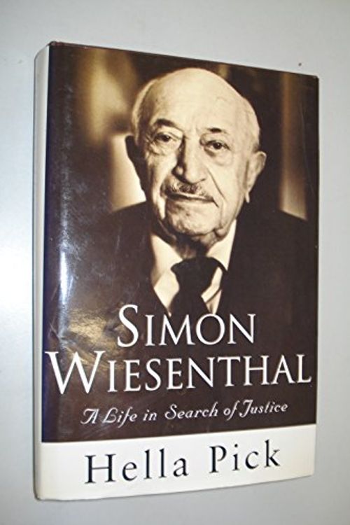 Cover Art for 9780297815594, Simon Wiesenthal a Life In Search of Jus by Hella Pick