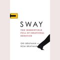 Cover Art for 9781598876307, Sway: The Irresistible Pull of Irrational Behavior by Ori Brafman