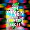 Cover Art for 9780063012172, The Vixen by Francine Prose, Tristan Morris
