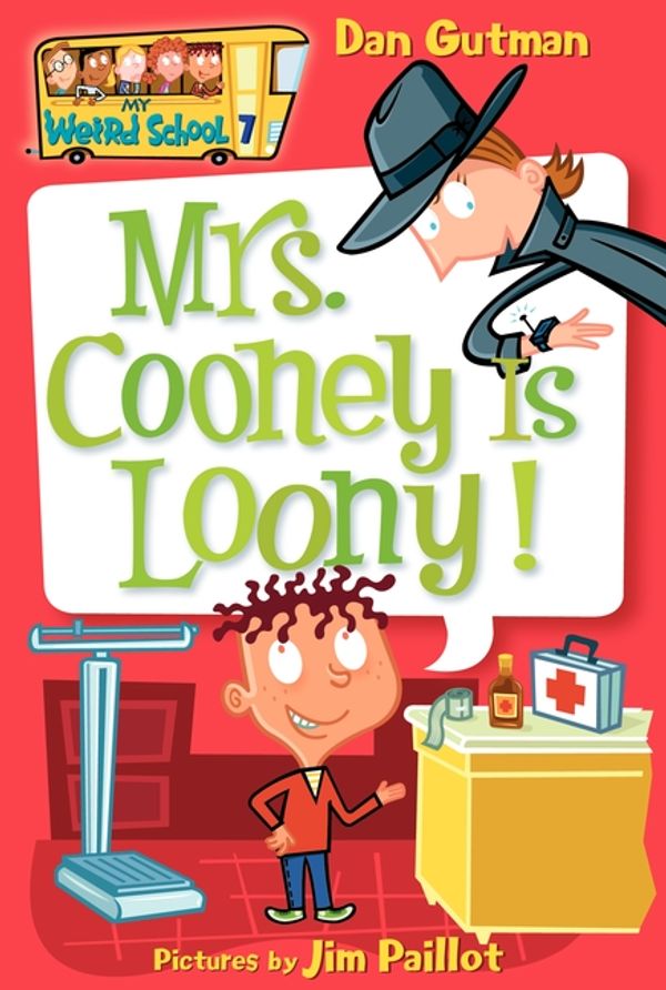 Cover Art for 9780060745226, My Weird School #7: Mrs. Cooney Is Loony! by Dan Gutman