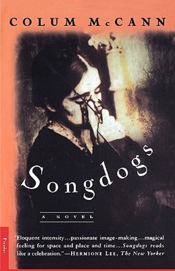 Cover Art for 9780312147419, Songdogs: A Novel by Colum McCann