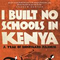 Cover Art for 9780857988546, I Built No Schools in Kenya by Kirsten Drysdale