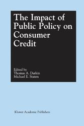 Cover Art for 9780792374183, The Impact of Public Policy on Consumer Credit by edited by Thomas A. Durkin and Michael E. Staten