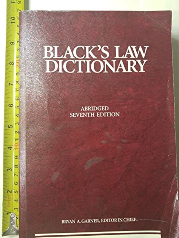 Cover Art for 9780314240774, Blacks Law Dictionary, 7th Edition by Henry Campbell Black, Bryan A. Garner, West Publishing Company