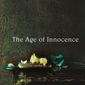 Cover Art for 9780099511281, The Age of Innocence by Edith Wharton